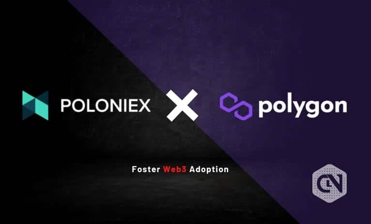 Poloniex Collaborates with Polygon to Boost Adoption Of Web3