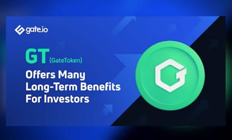 GateToken Offers Many Long-Term Benefits for Investors