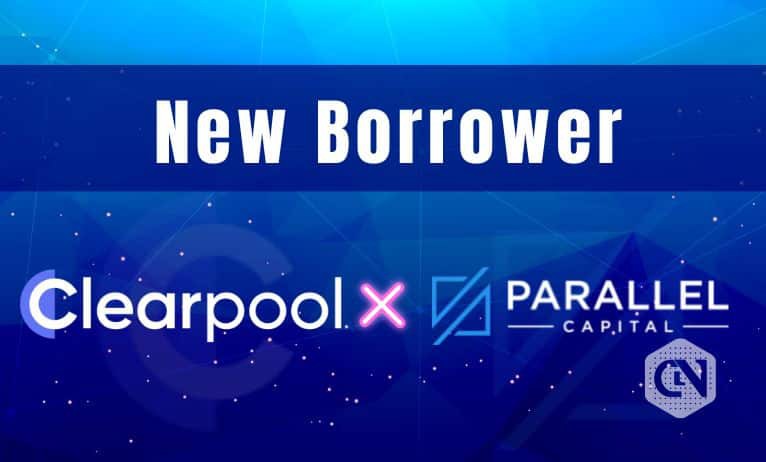 Parallel Capital Is the New Borrower for Clearpool